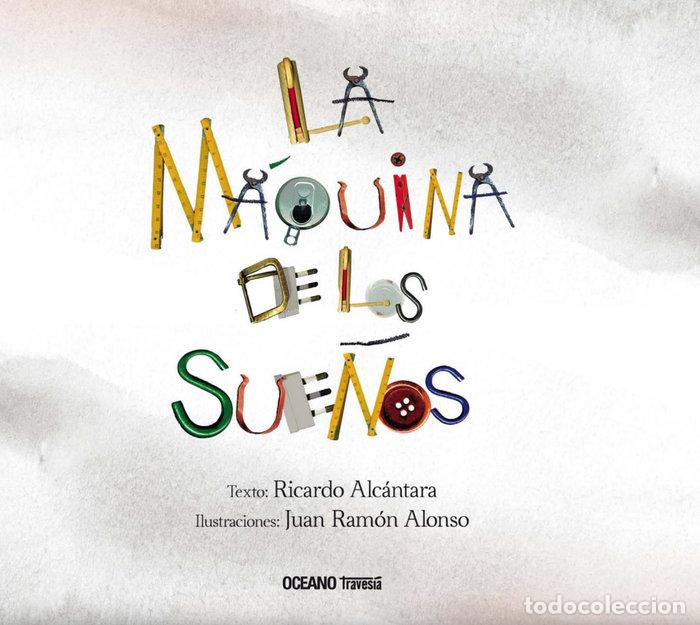 Libros: MAQUINA DE LOS SUE&Ntilde;OS - ALCANTARA, RICARDO