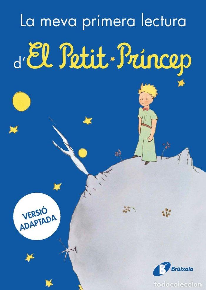 Libros: LA MEVA PRIMERA LECTURA D'EL PETIT PRINCEP - DE SAINT-EXUPERY, ANTOINE