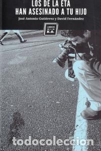 Livres: DE LA ETA HAN ASESINADO A TU HIJO,LOS - GUTIERREZ, JOSE ANTONIO