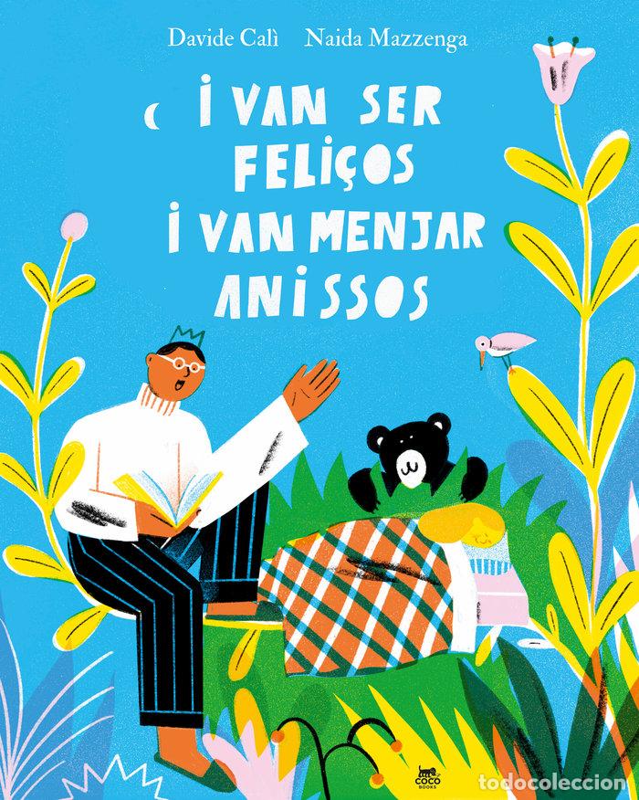 Livres: I VAN SER FELICOS I VAN MENJAR ANISSOS - CALI, DAVIDE
