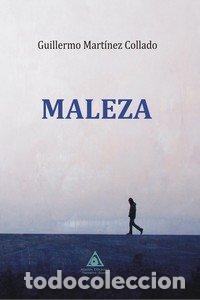 Libri: MALEZA - MARTINEZ COLLADO, GUILLERMO