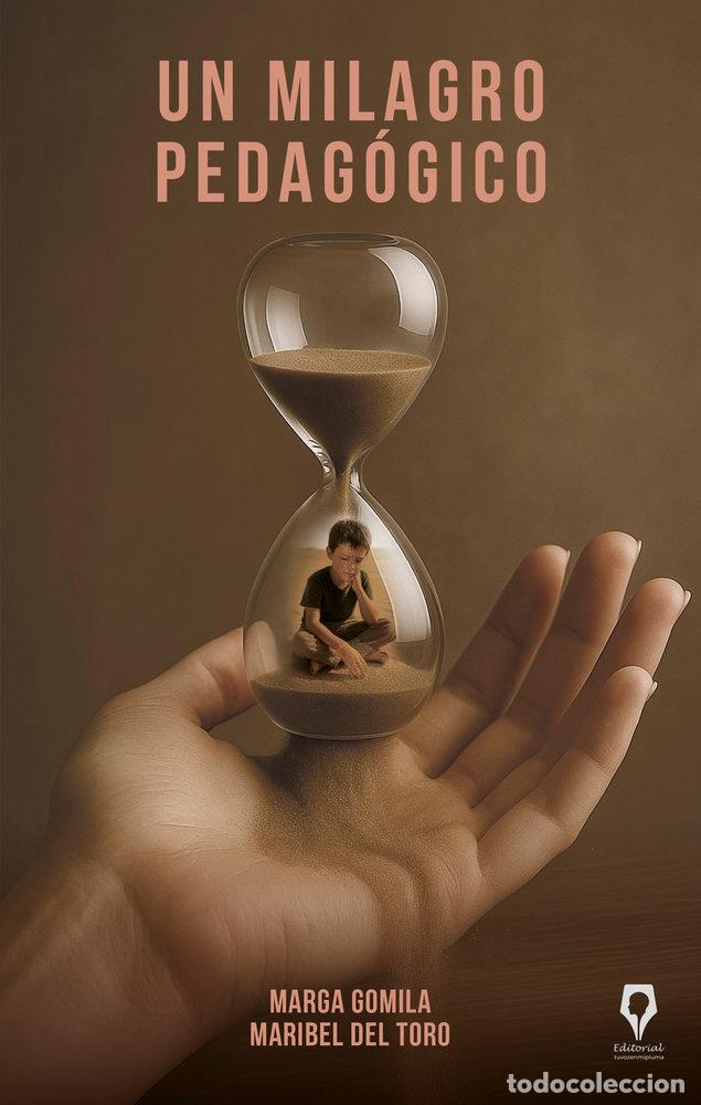 Libri: UN MILAGRO PEDAGOGICO - DEL TORO, MARIBEL