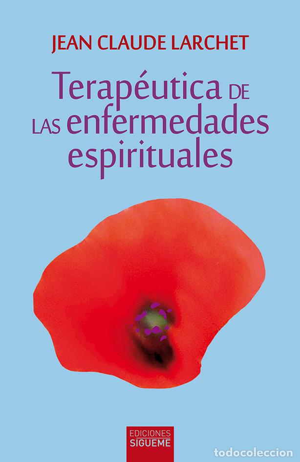 Libri: TERAPEUTICA DE LAS ENFERMEDADES ESPIRITUALES - LARCHET, JEAN CLAUDE