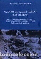 Libri: CUANDO (NO SIEMPRE) HABLAN LAS PIEDRAS - VAQUERIZO GIL, DESIDERIO