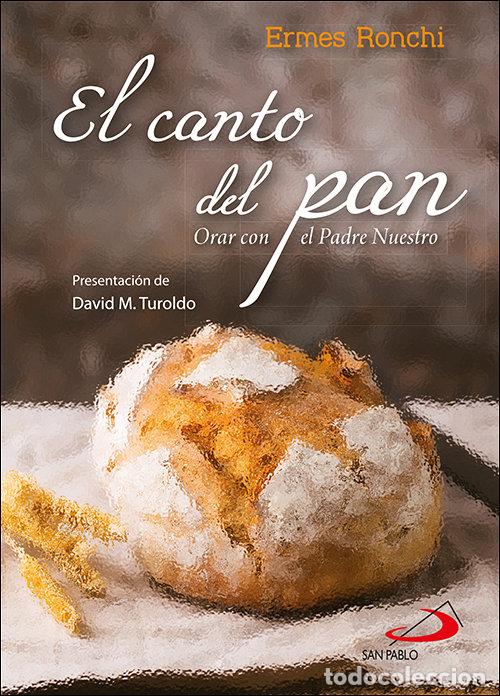 Libros: EL CANTO DEL PAN - RONCHI, ERMES