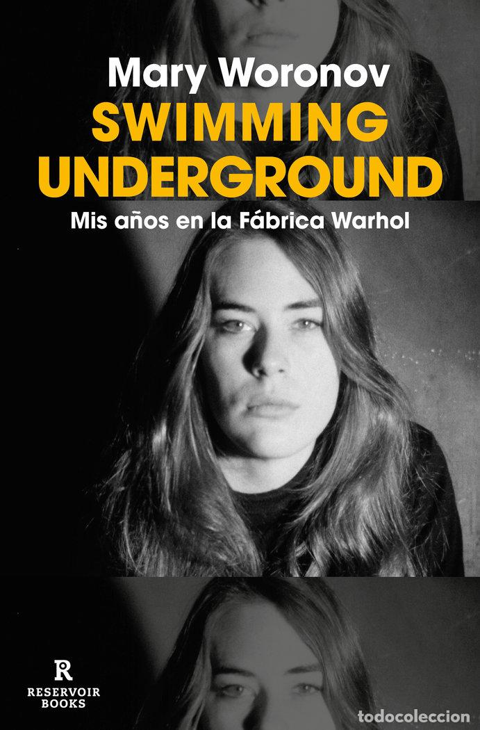 Livres: SWIMMING UNDERGROUND - MARY WORONOV