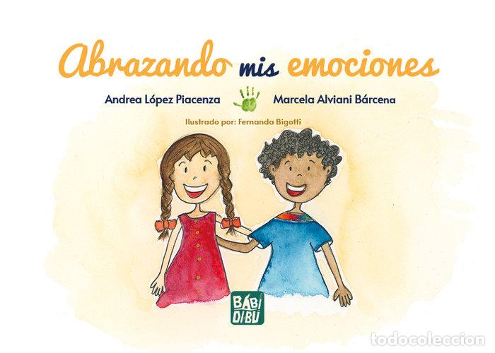 Libros: ABRAZANDO MIS EMOCIONES - ALVIANI BARCENA
