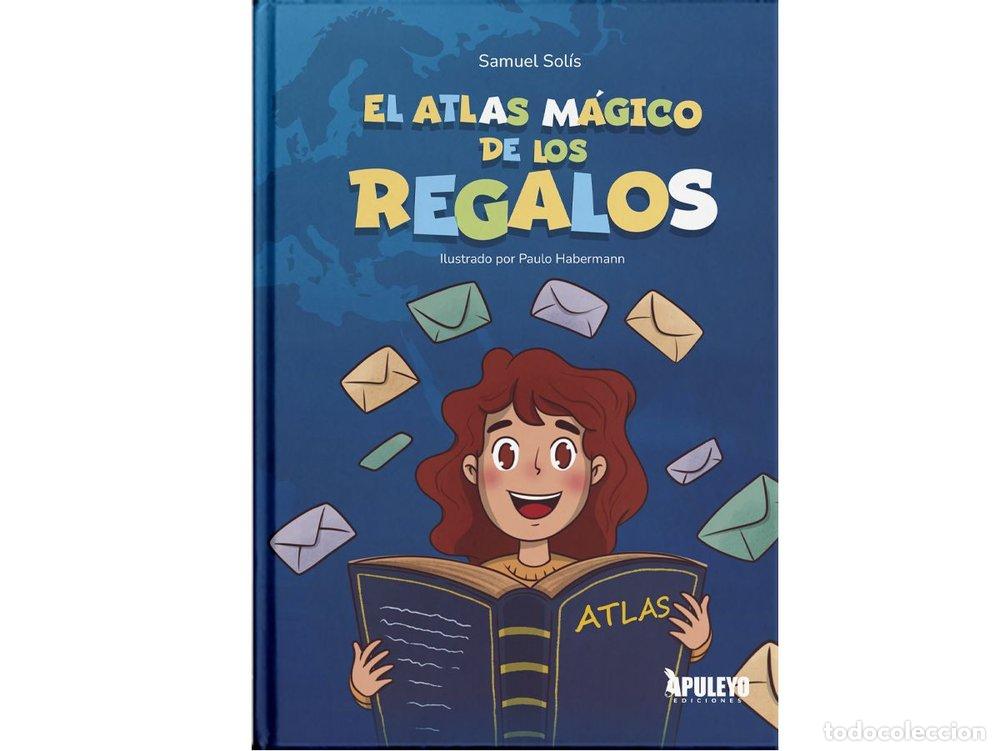 Libros: EL ATLAS MAGICO DE LOS REGALOS - SOLIS FUENTES, SAMUEL JESUS