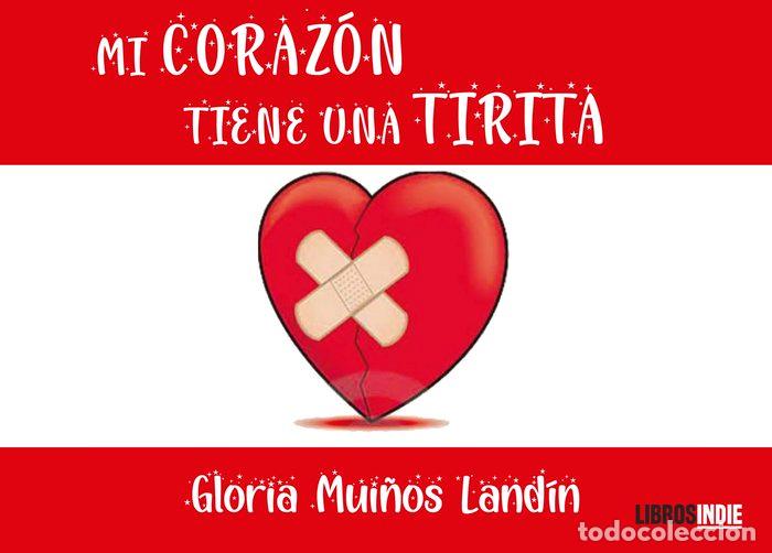 Libros: MI CORAZON TIENE UNA TIRITA - MUI&Ntilde;OS LANDIN, GLORIA