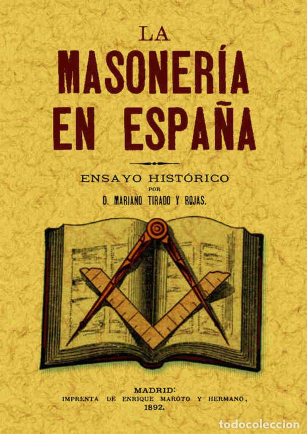 Libros: MASONERIA EN ESPA&Ntilde;A, LA - TIRADO Y ROJAS, MARIANO
