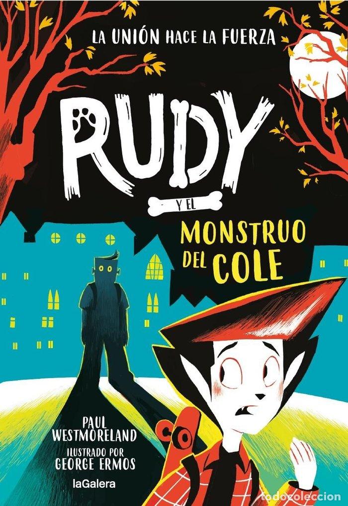 Libros: RUDY Y EL MONSTRUO DEL COLE - WESTMORELAND, PAUL