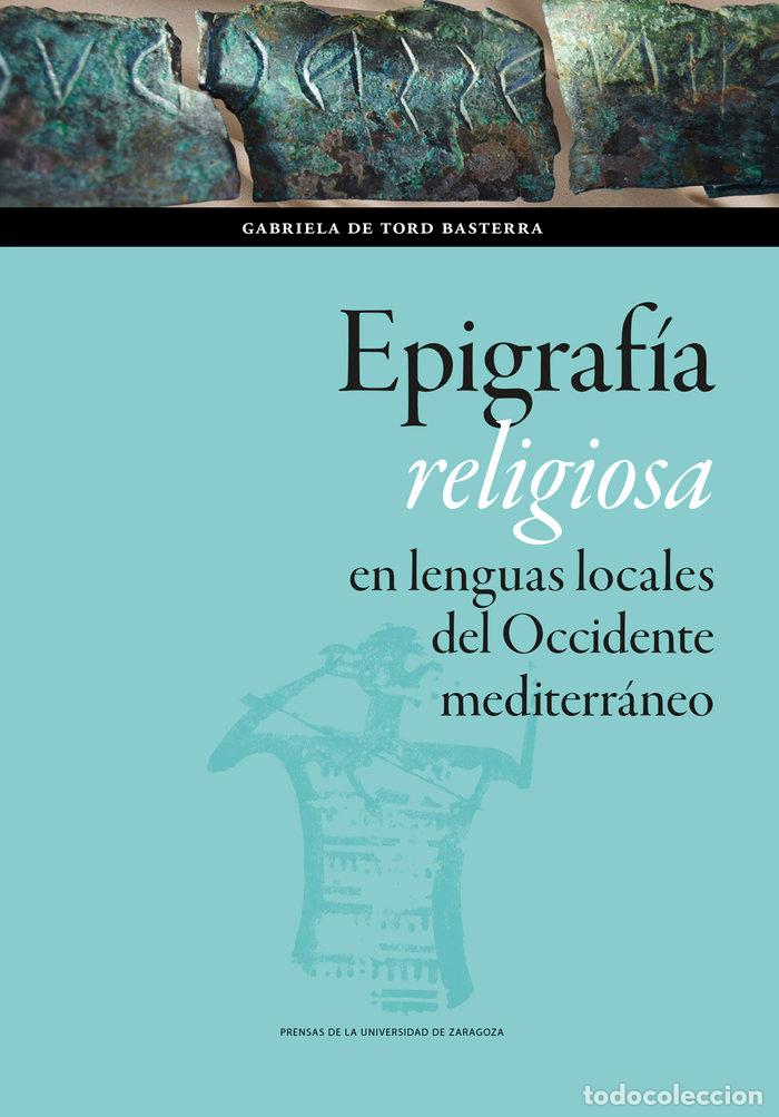 Libros: EPIGRAFIA RELIGIOSA EN LENGUAS LOCALES DEL OCCIDENTE MEDITER - DE TORD BASTERRA, GABRIELA