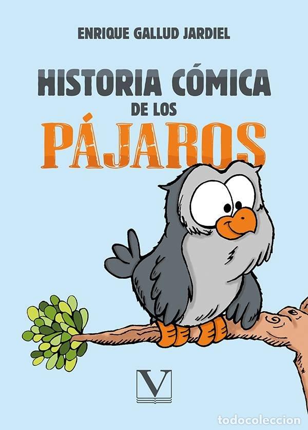 Libros: HISTORIA COMICA DE LOS PAJAROS - GALLUD JARDIEL, ENRIQUE