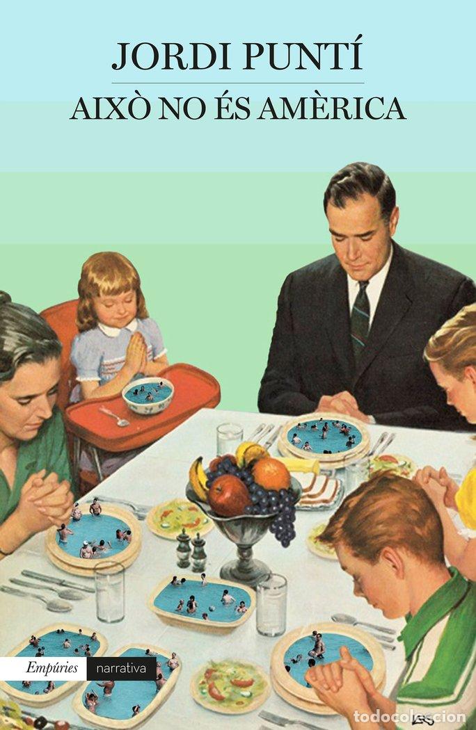 books: AIXO NO ES AMERICA - PUNTI, JORDI