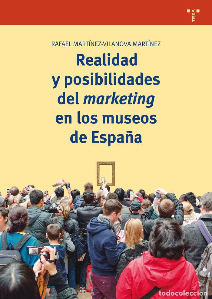 Libros: REALIDAD Y POSIBILIDADES DEL MARKETING EN LOS MUSEOS DE ESP - MARTINEZ VILANOVA MARTINEZ, RAFAEL