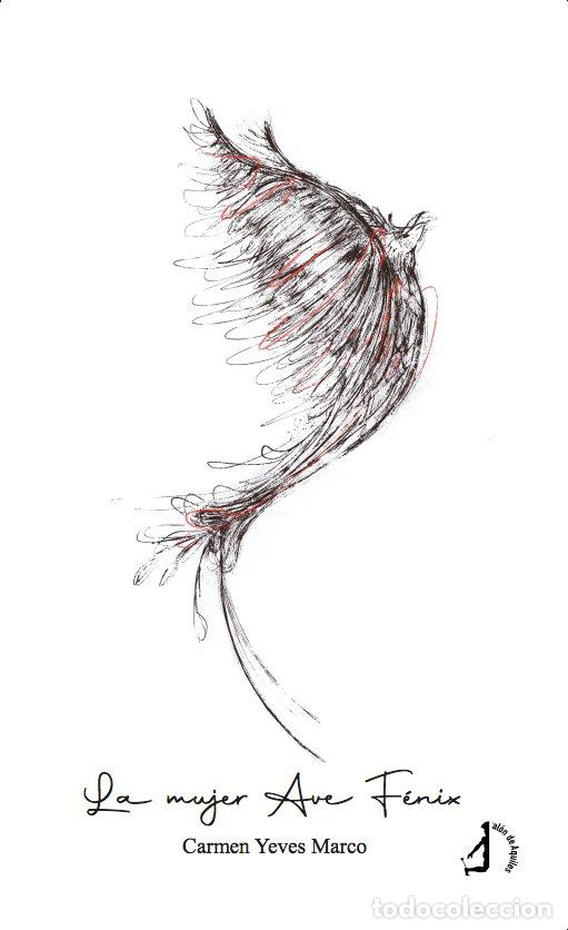 Libros: LA MUJER AVE FENIX - YEVES MARCO, CARMEN