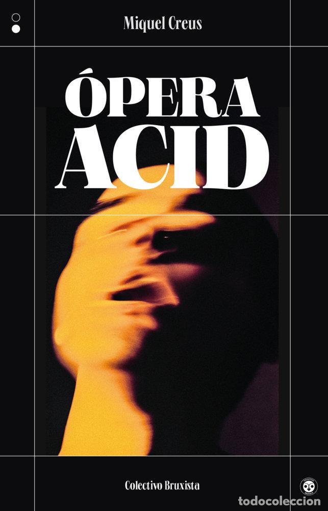 Libri: OPERA ACID - CREUS, MIQUEL
