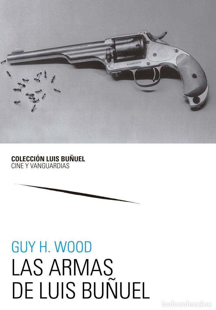 books: ARMAS DE LUIS BU&Ntilde;UEL,LAS - WOOD, GUY H.