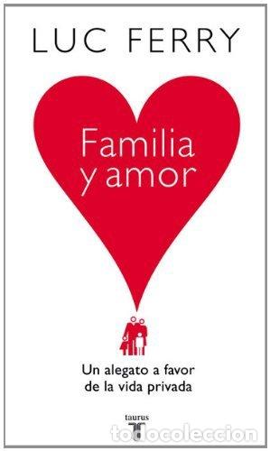 books: FAMILIA Y AMOR - FERRY, LUC