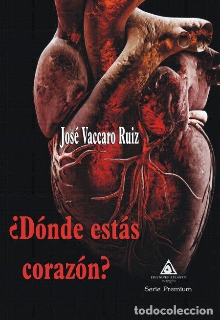 Livros: DONDE ESTAS CORAZON - VACCARO RUIZ, JOSE