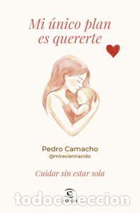 Libros: Mi unico plan es quererte - Camacho, Pedro
