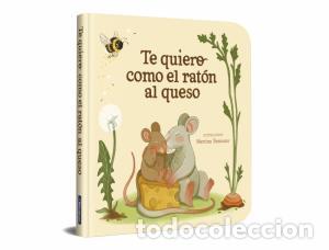 B&uuml;cher: TE QUIERO COMO EL RAT&Oacute;N AL QUESO - AAVV