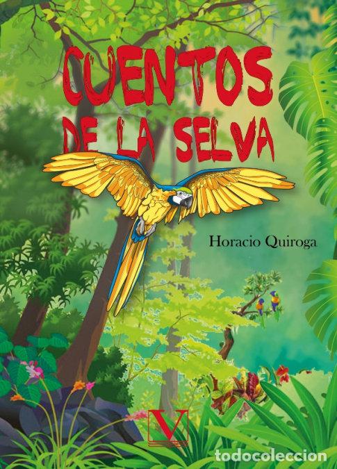 Livres: CUENTOS DE LA SELVA - QUIROGA, HORACIO