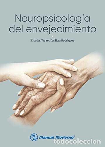 Livres: NEUROPSICOLOGIA DEL ENVEJECIMIENTO - DA SILVA RODRIGUES, CHARLES YSAACC