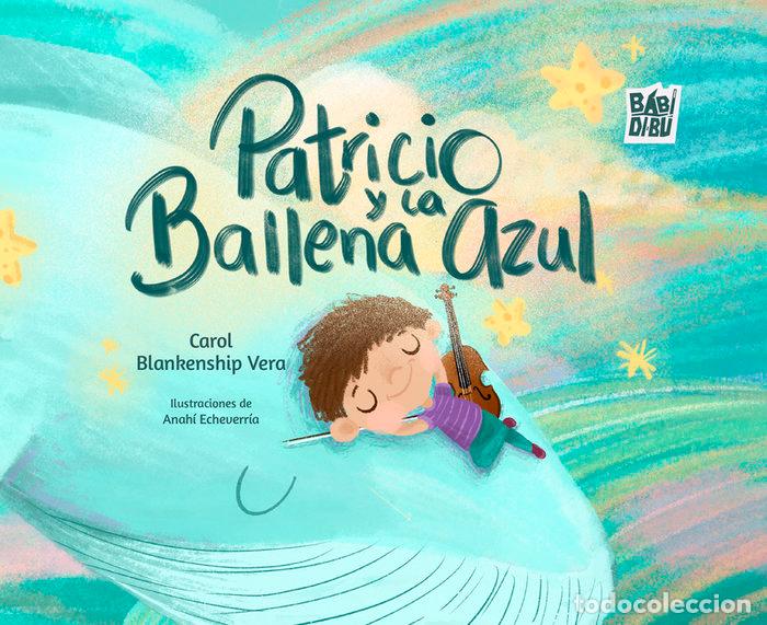 Livros: PATRICIO Y LA BALLENA AZUL - BLANKENSHIP VERA, CAROL