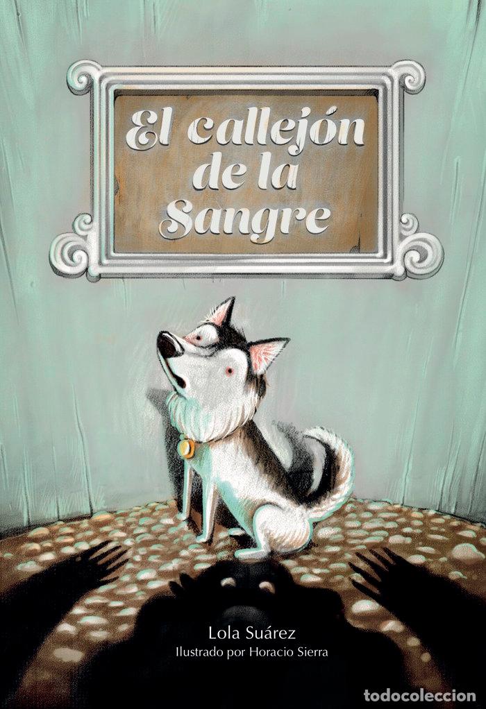 Libros: CALLEJON DE LA SANGRE,EL - SUAREZ SUAREZ, DOLORES