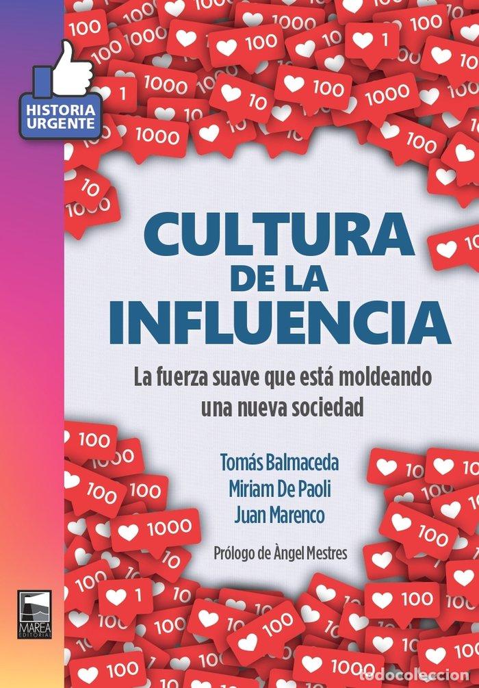 Libros: CULTURA DE LA INFLUENCIA - BALMACEDA