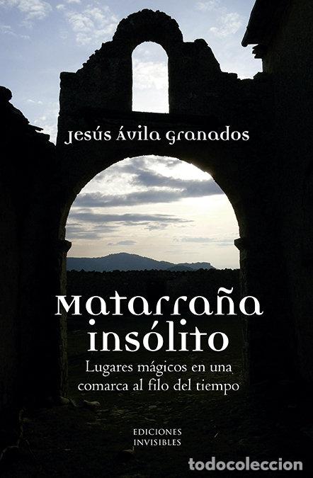 books: MATARRA&Ntilde;A INSOLITO - AVILA GRANADOS, JESUS