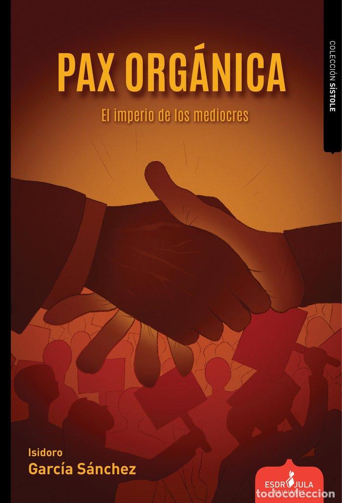 Livros: PAX ORGANICA - GARCIA SANCHEZ, ISIDORO