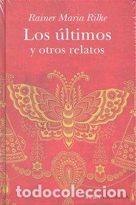 Livros: ULTIMOS Y OTROS RELATOS,LOS - RILKE, RAINER MARIA
