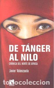 Libros: DE TANGER AL NILO - VALENZUELA, JAVIER