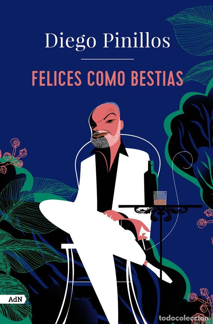 books: FELICES COMO BESTIAS ADN - PINILLOS FERNANDEZ, DIEGO