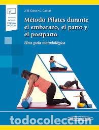 books: METODO PILATES DURANTE EL EMBARAZO, EL PARTO Y EL POSPARTO ( - CALVO MINGUEZ, JUAN BOSCO