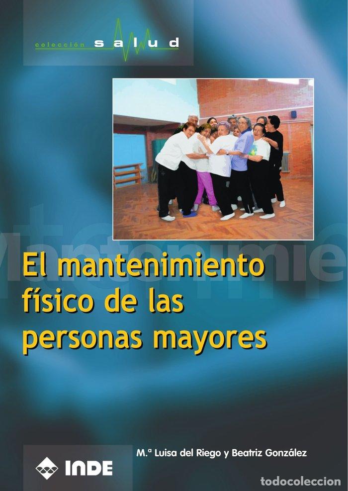 Livros: MANTENIMIENTO FISICO DE LAS PERSONAS MAYORES - RIEGO