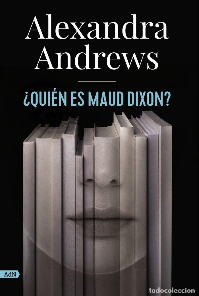 books: QUIEN ES MAUD DIXON ADN - ANDREWS, ALEXANDRA