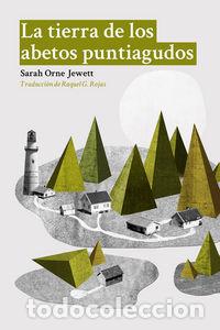 Livres: TIERRA DE LOS ABETOS PUNTIAGUDOS,LA - JEWETT, SARAH ORNE