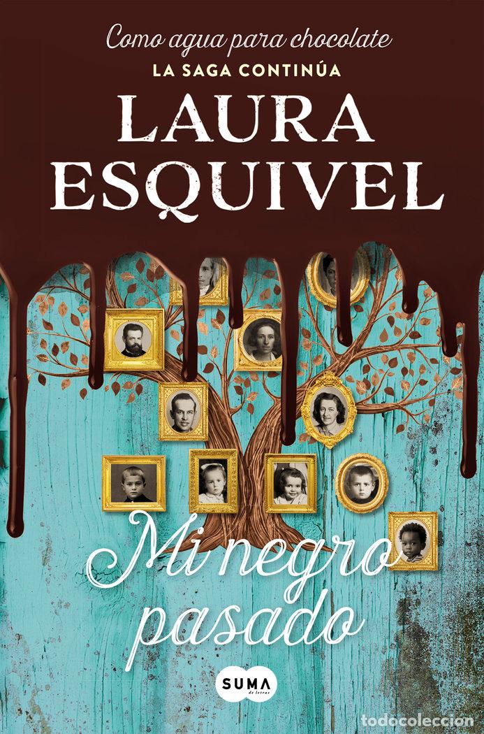 B&uuml;cher: MI NEGRO PASADO - ESQUIVEL, LAURA
