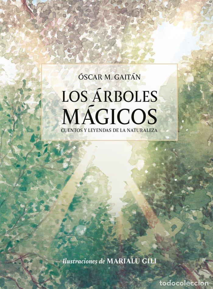 B&uuml;cher: LOS ARBOLES MAGICOS - OSCAR MARTINEZ GAITAN