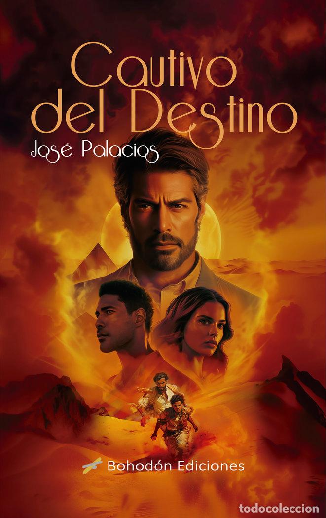 Livres: CAUTIVO DEL DESTINO - PALACIOS, JOSE
