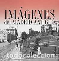 Livres: ESTUCHE IMAGENES DE MADRID ANTIGUO - EDICIONES LA LIBRERIA