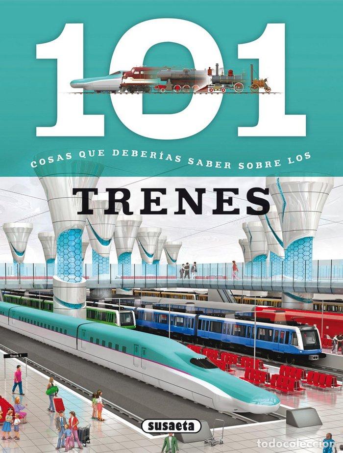 Livres: 101 COSAS QUE DEBERIAS SABER SOBRE LOS TRENES - GOMEZ, MARIA J
