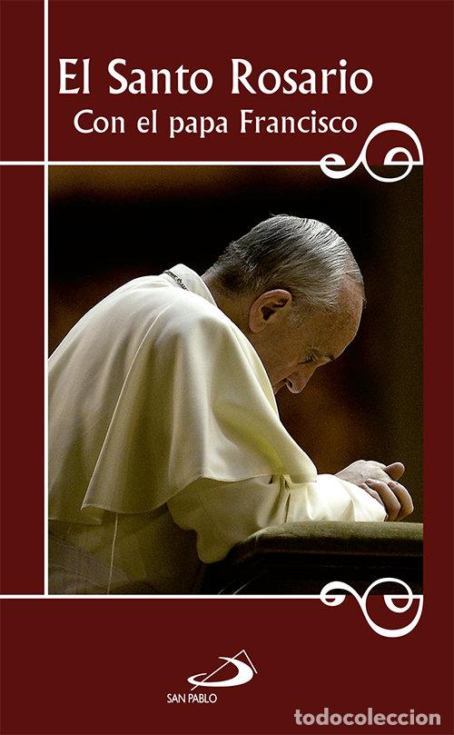 Libros: SANTO ROSARIO CON EL PAPA FRANCISCO,EL - AA.VV