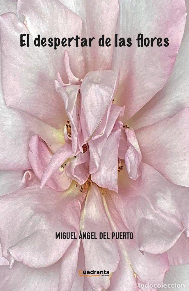 Livros: EL DESPERTAR DE LAS FLORES - DEL PUERTO, MIGUEL ANGEL