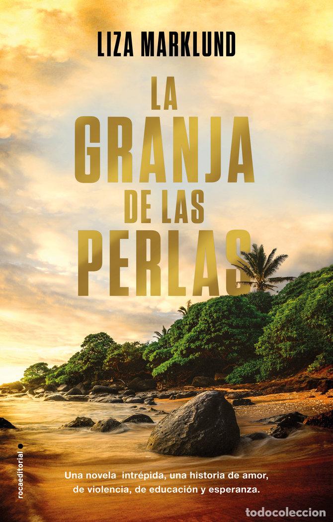 Livros: LA GRANJA DE LAS PERLAS - MARKLUND, LIZA