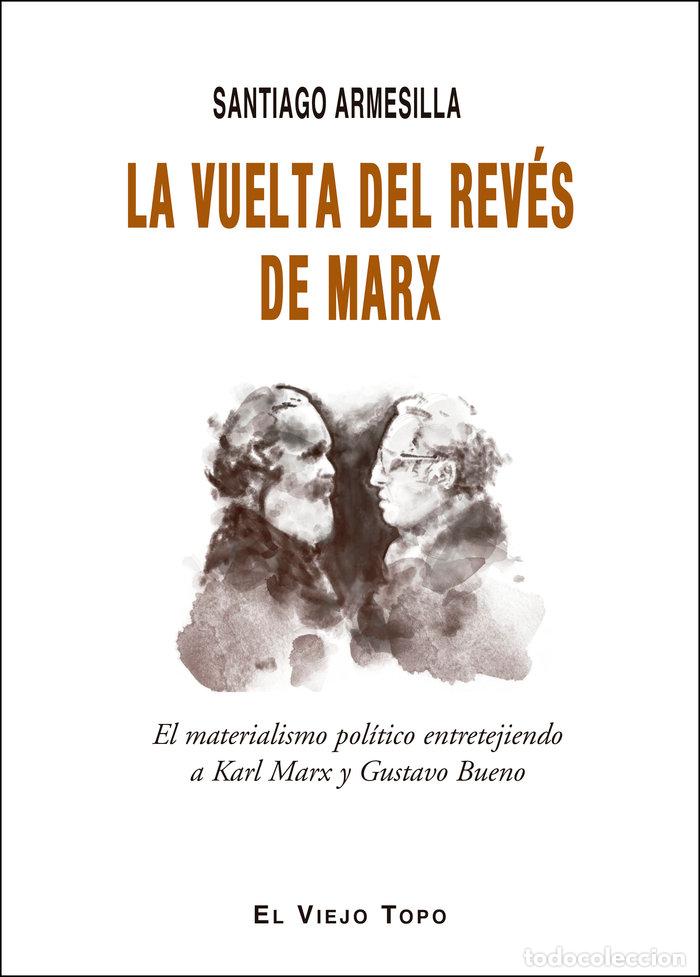 Libros: VUELTA DEL REVES DE MARX,LA - ARMESILLA, SANTIAGO