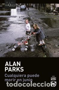 Libri: Cualquiera puede morir en junio (serie harry mccoy, 6) - Parks, Alan